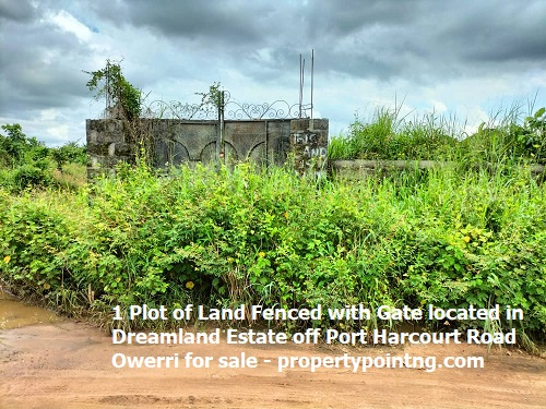  1 Plot of Land Fenced with Gate located in Dreamland Estate off Port Harcourt Road Owerri for sale - Land Property in Nigeria - Cheap and affordable plots of land for Sale and Lease
