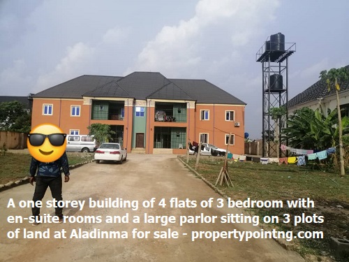 Real Estate - Property, Homes, Houses for sale, lease and rent - A one storey building of 4 flats of 3 bedroom with ensuite rooms and a large parlor sitting on 3 plots of land at Aladinma for sale